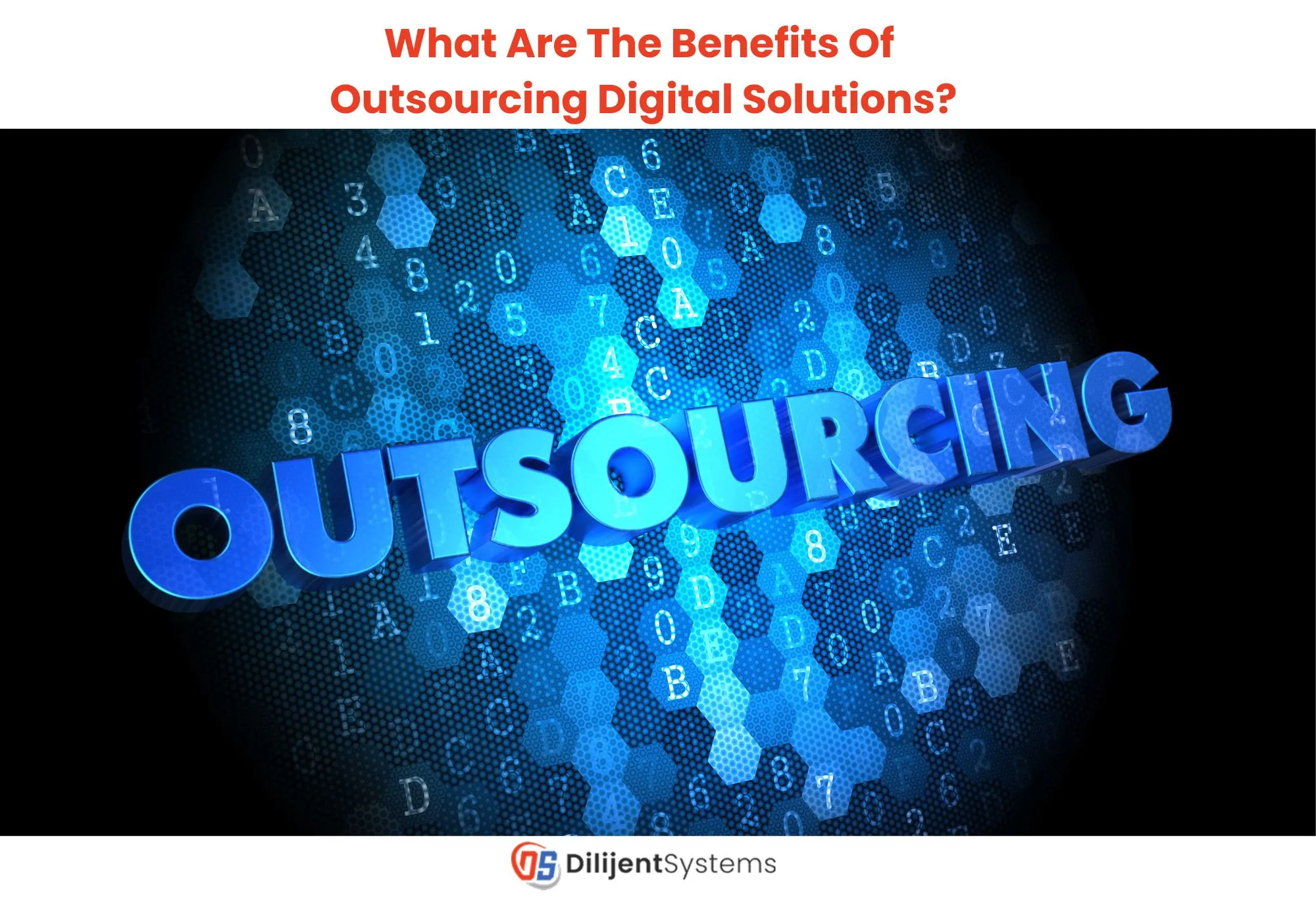 Benefits Of Outsourcing Digital Solutions
