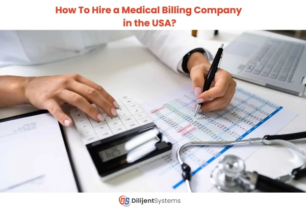 How To Hire a Medical Billing Company in the USA?
