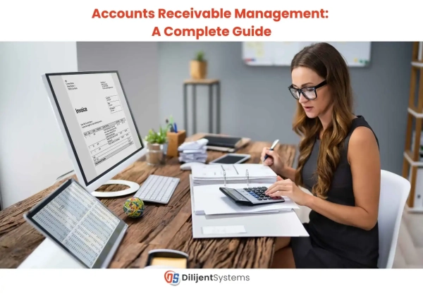 Accounts Receivable Management: A Complete Guide