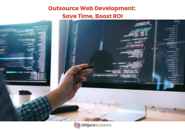 Outsource Web Development: Save Time, Boost ROI