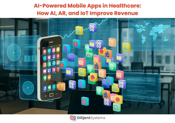 AI-Powered Mobile Apps in Healthcare: How AI, AR, and IoT Improve Revenue