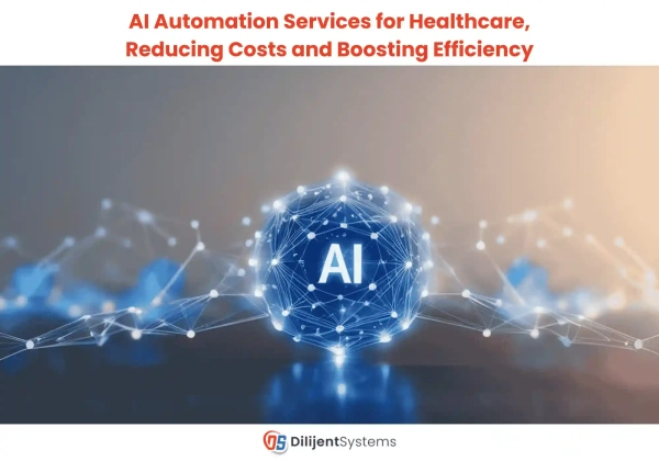AI Automation Services for Healthcare, Reducing Costs and Boosting Efficiency