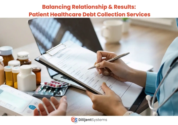 Balancing Relationship & Results: Patient Healthcare Debt Collection Services