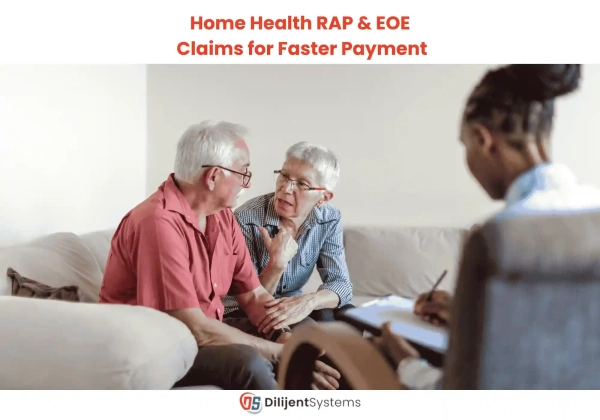 Home Health RAP & EOE Claims for Faster Payment