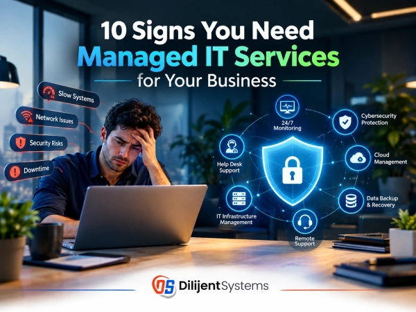 10 Signs You Need Managed IT Services for Your Business
